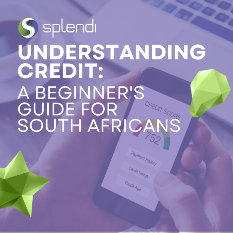 Understanding Credit: A beginner’s guide for South Africans